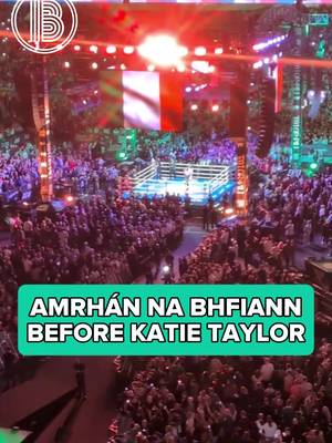 Incredible rendition of Amhrán na bhFiann by Róisin O and Aoife Scott before Katie Taylor's final fight.