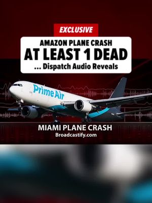 🚨 EXCLUSIVE: The Amazon cargo plane crash at Miami International Airport is now a fatal accident ... with officials confirming at least one person was killed Sunday, according to dispatch audio obtained by TMZ. 🎥 Broadcastify.com