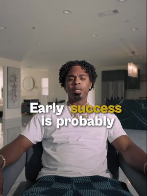 Failure didn’t nearly ruin him. Early success almost did.