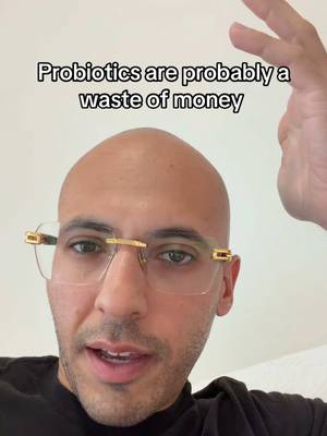 Oral probiotics are a complete waste of money for 90% of people 