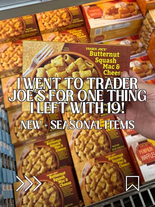 I went to @Trader Joe's for one thing. I left with 19. 🫠 Some new, some seasonal, and some that I had absolutely no business putting in my cart 🛒 Here’s the damage: 🧀 Butternut Squash Mac & Cheese x4 🍎 Apple Pie à la Mode Ice Cream 🩷 Pink Peppercorn Fontina Cheese 🍿 Honey Mustard Popcorn with Avocado Oil 🍮 Pumpkin Flan 🍯 Honey Roasted Pumpkin Ravioli 🍒 Cherry Pie Cookies 🫕 Ooey Gooey Cheese Blend 🥞 Maple Pancake Flavored Corn & Rice Puffs 🥑 Fiesta Guacamole with Black Beans & Fire Roasted Corn 🍰 Basque Style Cheesecakes 🍂 Autumn Harvest Sweet & Salty Snack Mix 🥯 Pumpkin Spice Cream Cheese 🌽 Rolled Corn Nacho Cheese Tortilla Chips 🍫 Pumpkin Pie Spice Bark 🥜 Granola Butter 🥮 Cinnamon Sweet Tortas 🍋 Lemon Pepper Seasoning Blend And before anyone asks: yes, buying 4 Butternut Squash Mac & Cheeses was necessary. I’ve lived through the seasonal Trader Joe’s hunger games before. You can steal THREE things from my cart. What are you taking? 👀 #TraderJoes #TraderJoesFinds #TraderJoesHaul #TraderJoesFall #FallFoodFinds @trader joes @Trader Joe’s Finds 