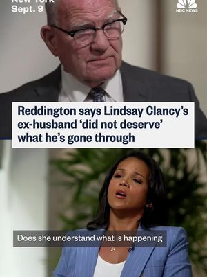 Lindsay Clancy’s defense attorney Kevin Reddington tells NBC News’ Laura Jarrett that Patrick Clancy “did not deserve” what he’s gone through and that Lindsay “certainly does not agree” with the theories circulating around him on social media. Watch Laura Jarrett’s extended interview with Kevin Reddington on the NBC News app or NBCNews.com.
