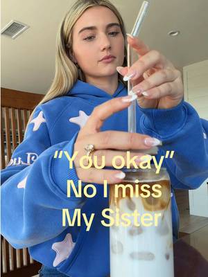 in a constant state of missing her tbh #sister #relatable #bestie 