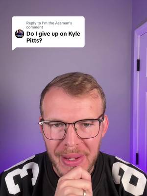 Replying to @I’m the Assman do you give up on Kyle Pitts?