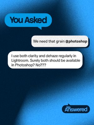 Adjusting to your feedback is what it's all about, so bringing your favorite Lightroom adjustment layers to Photoshop was a no-brainer. Temperature, tint, dehaze, clarity, and grain are all at your fingertips. Happy creating!