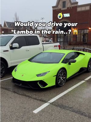 You must have to be rich AF to drive a Lambo in the RAIN 😭💸