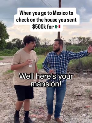 When you check where your family’s money been going to 😩😂 #mexico #house 