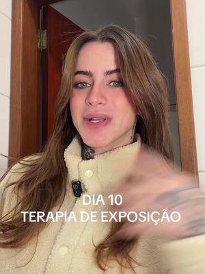 Dia 10 vlog: terapia de exposição. 
