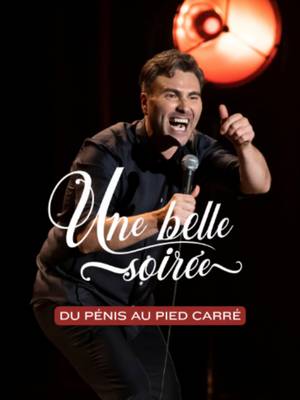 Du pénis au pied carré - Une belle soirée (2022)  #humour #humourquebec #humoriste #humoristequebecois