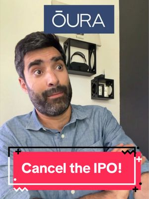 Oura ring cancelled their IPO last minute 