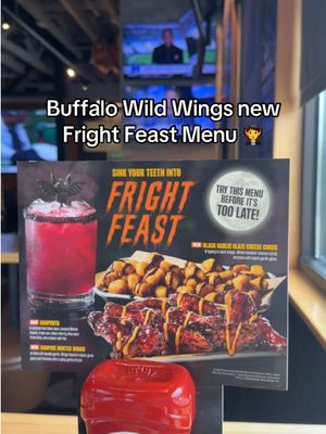Your first @ has to take you to get the Fright Feast menu at B-Dubs 👀 