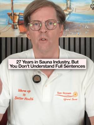 27 years in Sauna Industry, but you don't understand full sentences