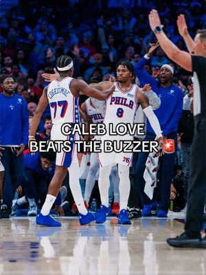 BUZZER: BEAT 🚨💥🤝 #76ers #buzzerbeater #caleblove 