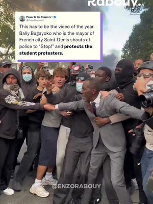 The mayor of Saint-Denis, Bally Bagayoko, stood in front of student protestors to defend them from police.
