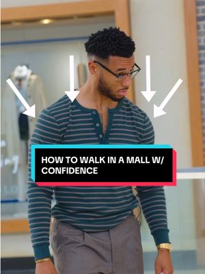 How to walk through a mall with confidence 