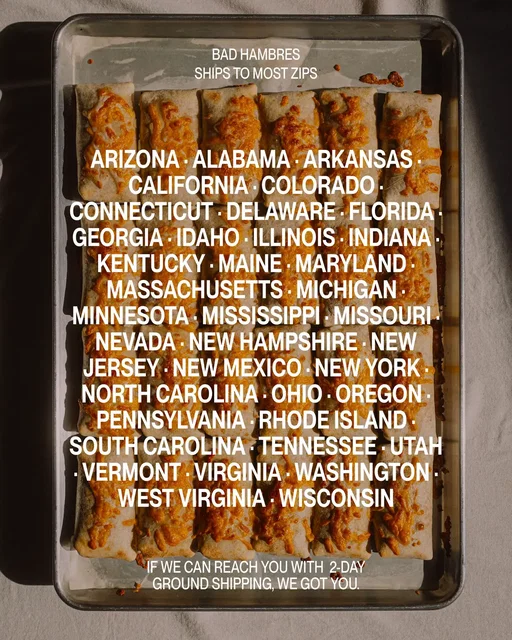 Two years ago this was Phoenix delivery only. Then y'all kept sharing Bad Hambres, so we packed our first full truckload of burritos and sent it to a freezer in New Jersey a couple months ago. We've been quietly shipping east ever since. The Eastern US is officially in. New here? We make handmade frozen bean and cheese burritos in Phoenix: slow-cooked beans, made-from-scratch broth, house-made salsa, fresh tortillas from La Purisima, cheese melted on top. Now shipping frozen to most zips in 38 states, anywhere 2-day ground reaches. Not on the list yet? We're a tiny team with no investors, so honestly it's a miracle we got this far. We're coming for you next. Secure your burritos at badhambres.com.
