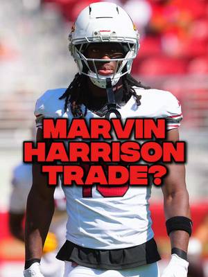 Marvin Harrison Jr Is Getting Traded! The Question Is, Where? #cardinals #nfl #nflnews #fantasyfootball #colts 