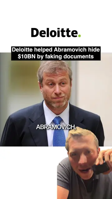 BREAKING: Deloitte reportedly helped Roman Abramovich hide $10BN by faking documents