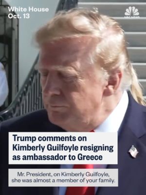 President Trump told reporters that he didn't like the reports about the U.S. ambassador to Greece, Kimberly Guilfoyle, who resigned from her role today amid a misconduct probe.