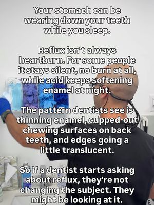 Most patients look at me like I’m crazy when I ask them if they have acid reflux. Often times it’s a silent condition wreaking havoc on your teeth and microbiome. It doesn’t always have that sour feeling!