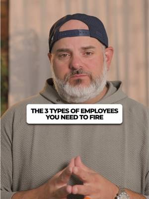 Fire these 3 workers before it’s too late 