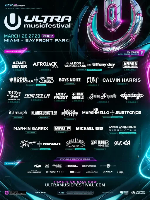 #Phase1 #ULTRA2027 Tickets on sale now ➡️ ultramusicfestival.com/tickets @Adam Beyer  @AFROJACK  @Alison wonderland B2B @tiffany day (DJ Set) @Armin van Buuren  @Boris Brejcha B2B @Eric Prydz Presents Cirez D @boysnoize  @bunt  @Calvin Harris  @djpee.wee AKA @Anderson .White aka HeisenPaak  @Dom Dolla  @Holy Priest  @I Hate Models (Official)  @Indira Paganotto  ???????? @itsmurph  @klangkuenstler  @liquidstranger  @Marshmello B2B @subtronics  @Martin Garrix  @Mau P  @Michael Bibi  @djmissmonique  @Nico Moreno B2B @Novah  @Sara Landry  @SOFI TUKKER Presents weareanimaltalk @Steve Aoki 