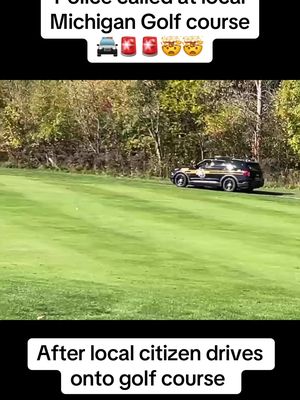 Police called at local Michigan Golf course 🚨🚨🚨 Follow for more  #golf #tiktok #fyp #police #funny 