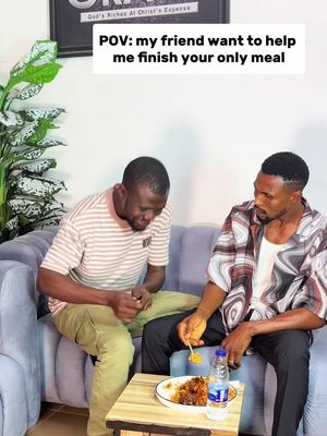 When your friend want to help you finish your food.
