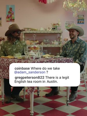 High tea. In Texas.  What should Adam do next? Best comment wins. 