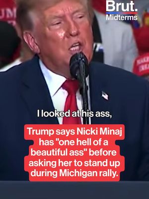 While speaking at a rally for Republican Senate Candidate Mike Rogers in Port Huron, Michigan Sunday, Trump encouraged rapper Nicki Minaj to stand up and show her butt to the crowd after stating that she has "one hell of a beautiful ass." #NickiMinaj #Trump #Michigan #Rally #Midterms