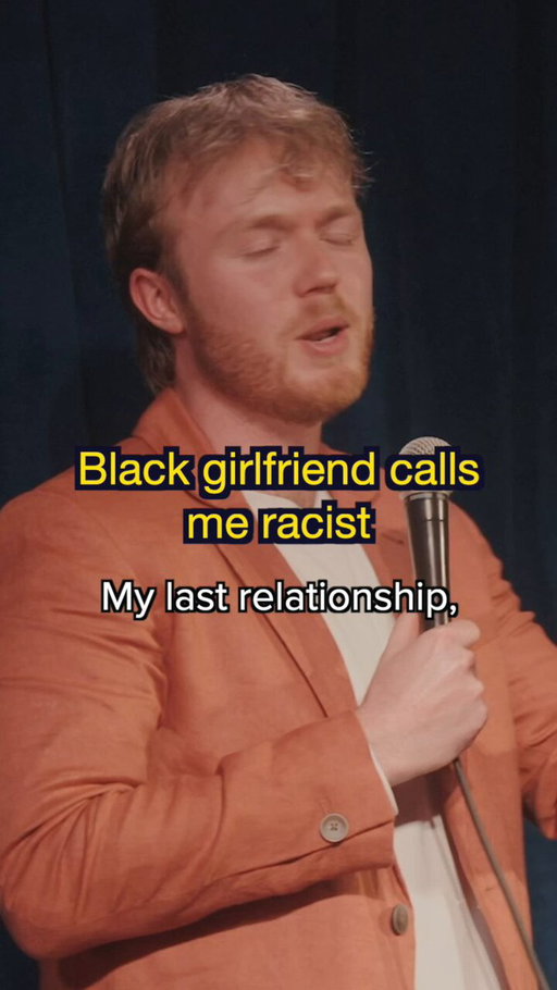 Black girlfriend calls me racist. 