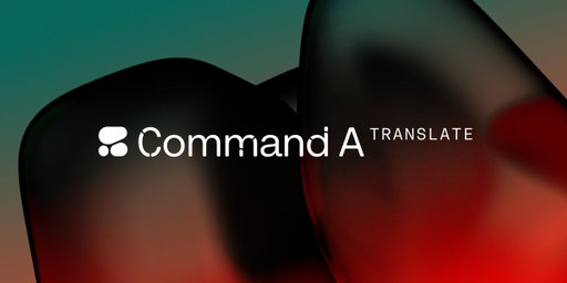 Introducing Command A Translate, our state-of-the-art model designed for high-quality translation tasks. 