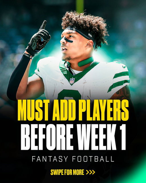 The Must Add Fantasy Players Before Week 1: 