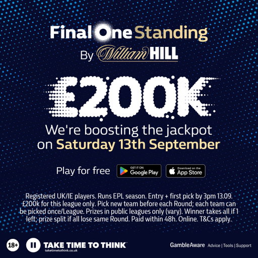 Enter Final One Standing on @WilliamHill for your chance to win £200K - it's free to play! 👉[https://t.co/8HuXhgCzlX]  #ad

18+. UK &amp; Ireland Only. Please gamble responsibly. GambleAware. 