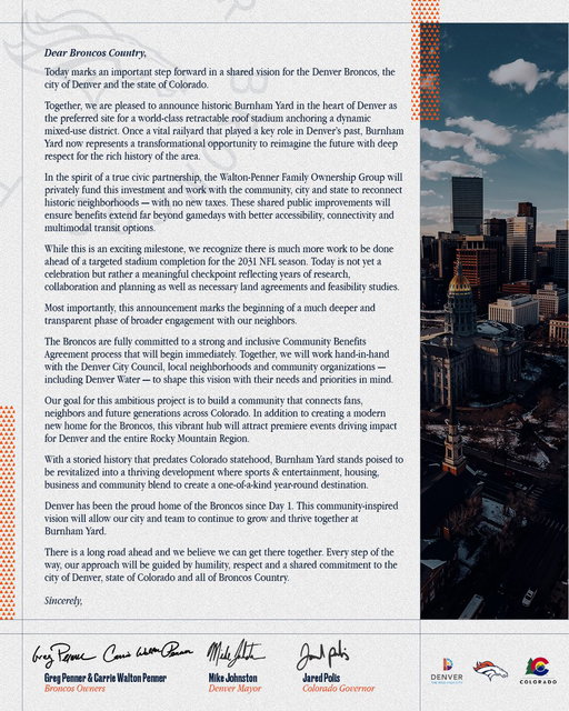 “Denver has been the proud home of the Broncos since Day 1. This community-inspired vision will allow our city and team to continue to grow and thrive together at Burnham Yard.”

In a joint letter, Broncos Owners Greg Penner & Carrie Walton Penner join @denversmayor & @GovofCO in announcing historic Burnham Yard in the heart of Denver as the preferred site for a privately funded retractable roof stadium anchoring a dynamic mixed-use district.

📰 » https://t.co/Q0dJnOrTiF