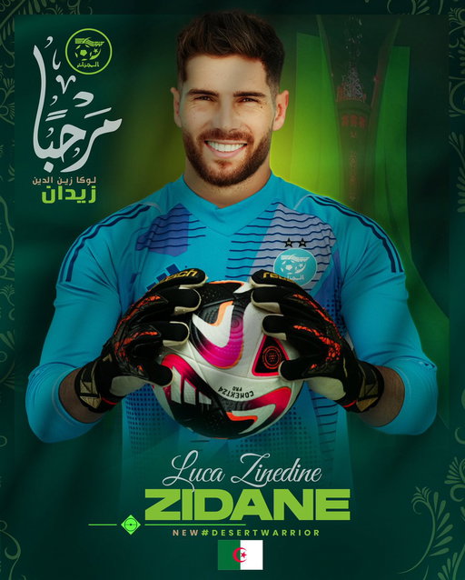 Luca Zinedine ZIDANE  New #DesertWarrior, Welcome 🇩🇿

#LesVerts⭐⭐ | #123vivalAlgérie🇩🇿 