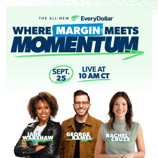 Tune in September 25 to watch the premiere of the all-new EveryDollar!

Something big is coming...tune in for an exciting event as the Ramsey Personalities premiere the all-new EveryDollar—and discover how to find over $3,000 of margin you didn’t even know you had. 