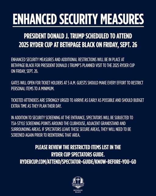 Enhanced security measures and additional restrictions will be in place at Bethpage Black for President Donald J. Trump’s planned visit to the 2025 Ryder Cup on Friday, Sept. 26. 

Please review the restricted items list in the Ryder Cup Spectators Guide. ⤵️

http://rydercup.com/attend/spectator-guide/know-before-you-go