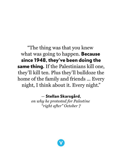 Stellan Skarsgård on why he protested for Palestine "right after" October 7: 