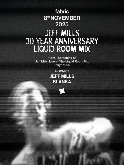 Jeff Mills returns to fabric to celebrate 30 years of his iconic Live at the Liquid Room mix.

Recorded in 1995 at the Tokyo club, the mix is widely regarded as one of the greatest ever made; a fast, fearless snapshot of Mills in full flow.

Originally condensed from a three-hour set into 68 minutes and 38 tracks, it became a defining document of Mills’ artistry, and remains a holy grail for techno heads to this day.

Doors open early at 10:30PM, with an exclusive screening of Jeff Mills: Live from the Liquid Room starting at 11PM in Room 1. 

The video mix features unseen material from the original Tokyo performance, a rare chance to experience this landmark moment in full on our Bodykinetic floor.