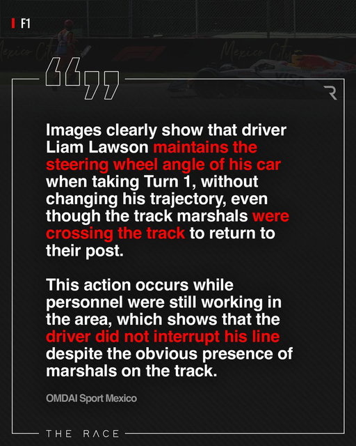 Mexico's motorsport federation has criticised Liam Lawson for failing to take sufficient action to avoid two marshals on track following a near-miss in the Mexican GP.

The FIA's investigation into the incident is still ongoing. 