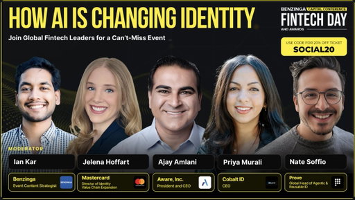The age of AI in Finance is here!

AI is reshaping how financial institutions think, decide, and serve their customers.

At Benzinga’s Fintech Day, leaders from Mastercard, Aware, Cobalt ID, and Prove will explore how AI is fundamentally transforming the financial services landscape.

Don’t miss this discussion! Secure your ticket with a 20% discount —>> “SOCIAL20” 

https://benzinga.swoogo.com/fintech-awards/begin?code=SOCIAL20