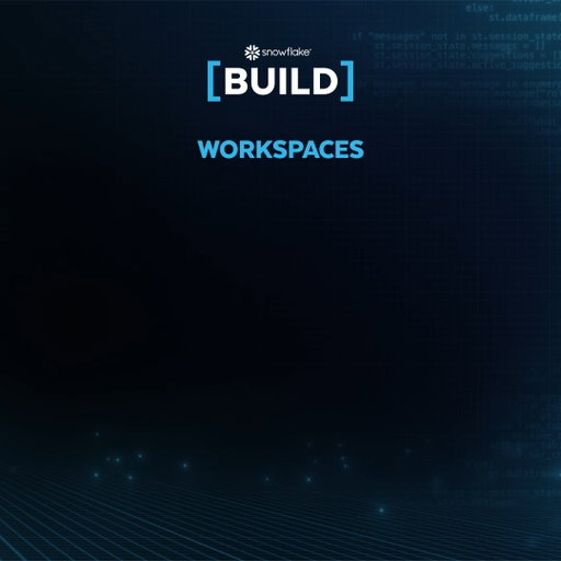 Introducing Snowflake Workspaces — the unified environment where developers build, test, and collaborate on data and AI projects.

Code in SQL, Python, or @Streamlit — all inside the Snowflake AI Data Cloud.

Fast. Secure. Built for the way you work. 