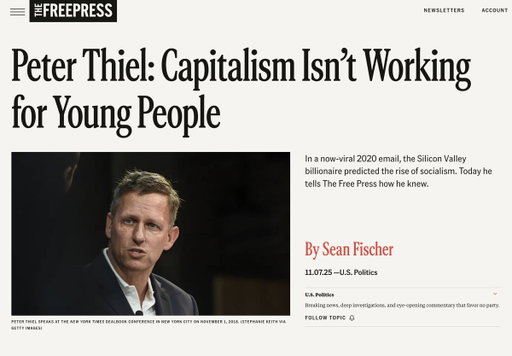 Peter Thiel: If you graduated in 1970 with no student debt, compare that to the millennial experience: too many people go to college, they don’t learn anything, and they end up with incredibly burdensome debt. Student debt is a version of this generational conflict that I’ve talked about for a long time.

The rupture of the generational compact isn’t limited to student debt, either. I think you can reduce 80 percent of culture wars to questions of economics—like a libertarian or a Marxist would—and then you can reduce maybe 80 percent of economic questions to questions of real estate.

It’s extremely difficult these days for young people to become homeowners. If you have extremely strict zoning laws and restrictions on building more housing, it’s good for the boomers, whose properties keep going up in value, and terrible for the millennials. If you proletarianize the young people, you shouldn’t be surprised if they eventually become communist.”