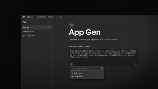 You can now build full-stack web apps directly in Webflow with AI.

With App Gen, our new AI-powered code generation feature, you can turn simple prompts into production-grade apps — from ROI calculators and job boards to location finders and dashboards — all using your existing Webflow design system.

Here’s what you can do with AI code generation for apps:

✨ Start with simple prompts: Describe what you want in natural language — Webflow AI does the heavy lifting to generate a functional web app.

🎨 Stay on-brand: Every color, component, and variable stays true to your design system, so your app looks and feels like you.

🔗 Connect to your CMS: Power directories, dashboards, and calculators using live CMS data — no third-party tools required.

☁️ Deploy with confidence: Launch your app directly to Webflow Cloud for secure, reliable hosting alongside your site.

Dream it. Prompt it. Ship it.

App Gen is now in Beta. Get started here: https://t.co/0js8rvqyE1