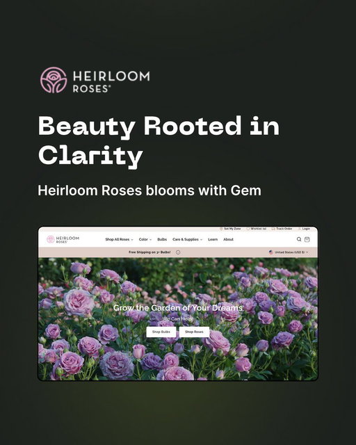 When your catalog has more roses than your garden has space.

Heirloom Roses runs over 1001 rose varieties, each with unique color, height, and fragrance, and still makes shopping feel effortless.

Here’s how they do it with Gem 👇 