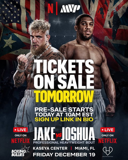 🚨TICKETS🚨

Tickets for Jake Paul vs. Anthony Joshua go on sale TOMORROW‼️

🗣️Pre-sale begins TODAY at 10AM ET.⬅️

To unlock early access, you MUST sign up for pre-sale to receive your exclusive code. That code gets you in 24 hours before the public.🎟️

Do not miss out⏳
Sign up now https://t.co/prHkKNf1ZA

——-
Friday, December 19th
LIVE only on Netflix
Kaseya Center - Miami, FL
#JakeJoshua