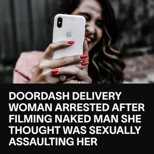 Last month a female DoorDash driver arrived to a home to find her customer naked and asleep on the couch. She took a video, assuming he was a pervert trying to get off, and posted it on TikTok. 

It turns out the guy was just extremely drunk and passed out before his food arrived. The delivery woman has now been arrested and charged with two felonies.