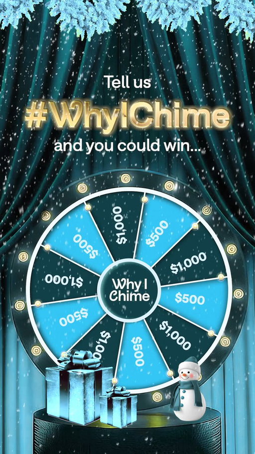 It’s snowing ❄️#WhyIChime ❄️this holiday season. Take a spin and tell us why you Chime for a shot at $1,000 💰

Here’s how:
1️⃣ Comment why you love Chime & include #WhyIChime
2️⃣ Drop your $ChimeSign
3️⃣ Follow @Chime
•
•
•
No purch nec. Void where prohibited. Ends 12/4. For T&C + entry methods, http://chime.com/whyichime-sweepstakes-official-rules. #WhyIChime®