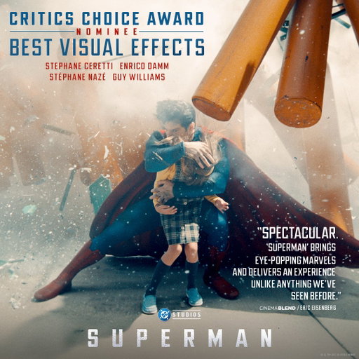 Congratulations to the “Superman” Visual Effects Team, Stephane Ceretti, Enrico Damm, Stéphane Nazé, and Guy Williams on receiving a nomination for Best Visual Effects from the 31st Annual Critics Choice Awards!

@criticschoice | #CriticsChoiceAwards 